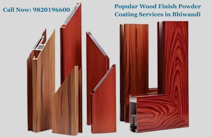 Popular Wood Finish Powder Coating Services in Bhiwandi