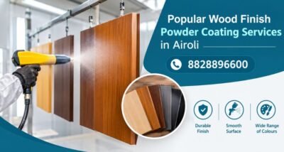Popular Wood Finish Powder Coating Services in Airoli
